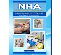 NHA PHLEBOTOMY STUDY GUIDE 2026: Complete Review, Practice Questions & Exam Strategies for the NHA CPT Test.