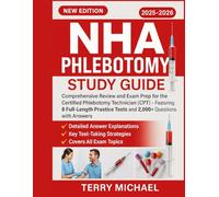 NHA PHLEBOTOMY STUDY GUIDE: Comprehensive Review and Exam Prep for the Certified Phlebotomy Technician (CPT) - Featuring 8 Full-Length Practice Tests ... Questions with Answers (Test Triumph Series)