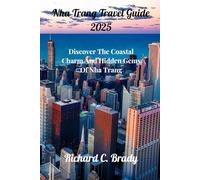 Nha Trang Travel Guide 2025: Discover The Coastal Charm And Hidden Gems Of Nha Trang