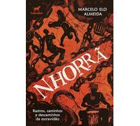 Nhorrã: rastros, caminhos e descaminhos da escravidão