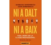 Ni a dalt ni a baix: Vida i mort de la classe professional (GENERAL)