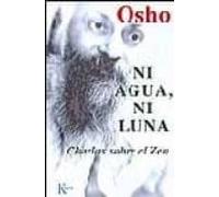 Ni agua, ni luna: Charlas sobre zen (Sabiduría Perenne)