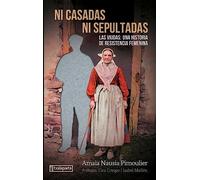 Ni casadas ni sepultadas: Las viudas: una historia de resistencia femenina (ORREAGA)
