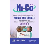 Ni-Co 2025, 6th International Symposium on Nickel and Cobalt: Proceedings of the Extraction 2025 Meeting & Exhibition, Volume II