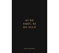 Ni de Aquí, Ni de Allá: A Guided Journal in Spanish for Latina & Immigrant Women. 365 Daily Reflection Prompts | Meaningful Gift for an Expat Wife, Girlfriend, Mom or Friend
