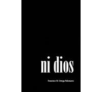 ni dios: Opúsculo contra la peor idea