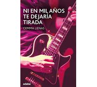 Ni En Mil Años Te Dejaria Tirada