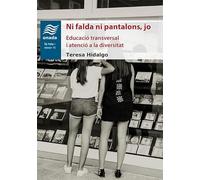 Ni Falda Ni Pantalons, Jo. Educació Transversal I Atenció A La Diversitat: 15 (La Nau, sèrie Minor)