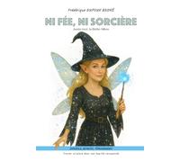 Ni fée, ni sorcière : juste moi, la Belle-Mère.: Conseils, astuces et témoignages pour trouver sa place dans une famille recomposée