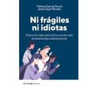 Ni frágiles ni idiotas