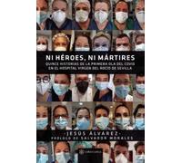 Ni héroes, ni mártires (SIN COLECCION)