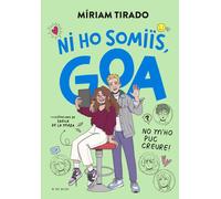 Em dic Goa 5 - Ni ho somiïs, Goa: No m'ho puc creure! (Llibres per a adolescents)