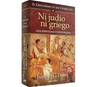 Ni Judio Ni Griego: El cristianismo en sus comienzos III (Estudios Bíblicos)
