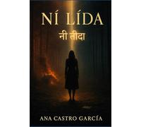 NĪ LĪDĀ: Crónica real de la guerrera que enfrenta sus sombras (Trilogía de la guerrera)