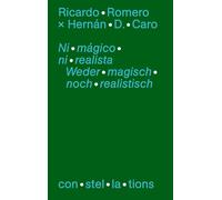 Ni mágicó ni realista - Sobre la hibridez de la nueva literatura latinoamericana / Weder magisch noch realistisch - Über die Hybridität neuer lateinamerikanischer Literatur: con·stel·la·tions 01