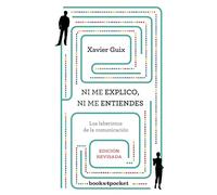 Ni me explico ni me entiendes: Los laberintos de la comunicación (Books4pocket crec. y salud)