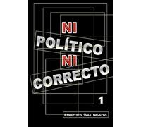 NI POLÍTICO, NI CORRECTO 1