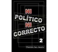 NI POLÍTICO, NI CORRECTO 2