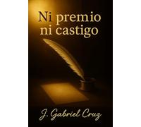 Ni premio, ni castigo (Poemas y Relatos cortos)