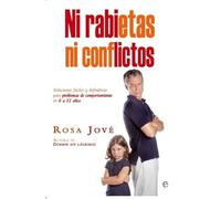 Ni rabietas ni conflictos: Soluciones fáciles y definitivas para problemas de comportamiento de 0 a 12 años (Bolsillo)