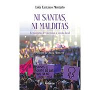 Ni santas ni malditas. Feminismo de vivencias a escala local: 01 (ensayo)