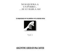 Ni si quiera a un perro, se le habla así: La importancia de las palabras en la relación tóxica