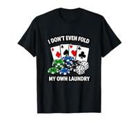 Ni Siquiera Doblo Mi Propia Lavandería Divertido Casino Poker Meme Apuesta Camiseta