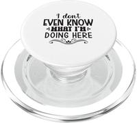 Ni Siquiera sé lo Que Estoy Haciendo aquí PopSockets PopGrip para MagSafe