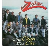 Ni Tan Chico Ni Tan Che by Banda Zeta (2000-02-15)
