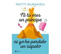 Ni tú eres un príncipe ni yo he perdido un zapato (Comedia erótica)
