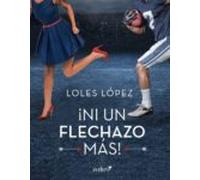 ¡ni Un Flechazo Más! Chicago 1 (ebook)