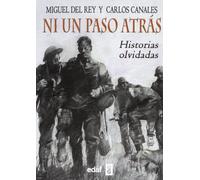 Ni un paso atrás: Historias olvidadas (Trazos de la Historia)