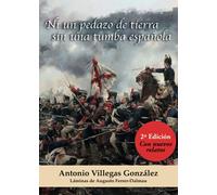 Ni un pedazo de tierra sin una tumba española: SEGUNDA EDICIÓN