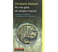Ni una gota de sangre impura: La España inquisitorial y la Alemania nazi cara a cara (Ensayo)