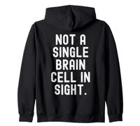 ni una Sola célula Cerebral a la Vista Humor Sarcástico Divertido Sudadera con Capucha