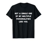 Ni una sola de mis múltiples personas Sarcástico Saying Tee Camiseta