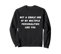Ni una sola de mis múltiples personas Sarcástico Saying Tee Sudadera