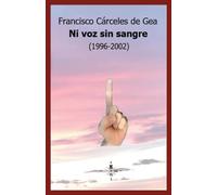 Ni voz sin sangre (1998-2002) (Libros de poesía)
