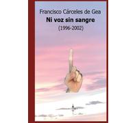 Ni voz sin sangre (1998-2002) (Libros de poesía)