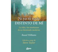 Ni yo ni nada distinto de mí: La vida y las enseñanzas de un iluminado moderno. (Advaita)