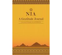 NIA: A Daily Hybrid Gratitude Journal for Black Women - Guided Prompts and Activities for Mindfulness, Self-Love, Mental Health & Joy