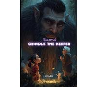 Nia and Grindle the Keeper