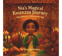Nia’s Magical Kwanzaa Journey:: The Ribbon of Remembering: 2 (Nia’s Magical Journey)
