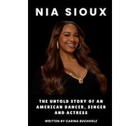 Nia Sioux: The Untold Story of an American Dancer, Singer and Actress