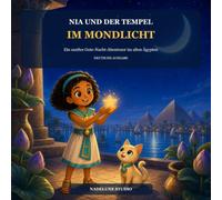 Nia und der Tempel im Mondlicht: Ein sanftes Gute-Nacht-Abenteuer im alten Ägypten