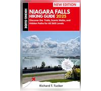 Niagara Falls Hiking Guide 2025: Discover the Trails, Scenic Walks, and Hidden Paths Around Niagara Falls for All Skill Levels