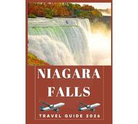NIAGARA FALLS TRAVEL GUIDE 2026