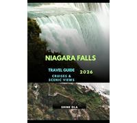 NIAGARA FALLS TRAVEL GUIDE 2026: Cruises & Scenic Views