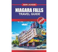 Niagara Falls Travel guide 2026: Discover Hidden Gems, Historic Landmarks, Travel Tips, and Unforgettable Vacation Experiences