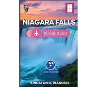 Niagara Falls Travel Guide 2026: Discover the Stunning Falls, Breathtaking Trails, and Top Local Highlights (GlobeTrotter’s Guidebook)